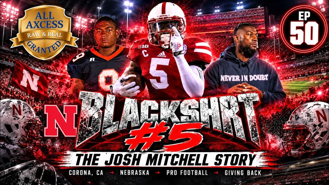 Josh Mitchell: Nebraska Blackshirt #5, Miami TD & Life After Football | EP 50