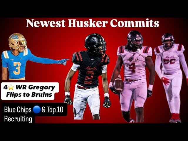 Matthew Gregory FLIPS to UCLA - Huskers land 2 more commits - Introducing Blue Chip Ratios