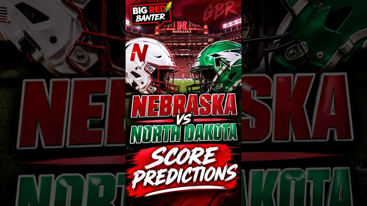 Our FINAL Nebraska vs. North Dakota Predictions  #huskers #gbr