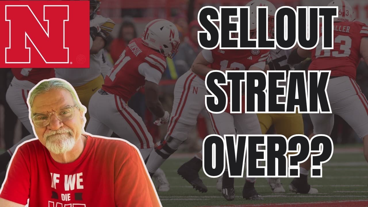 Why Do Nebraska Fans WANT the Sellout Streak to Die?