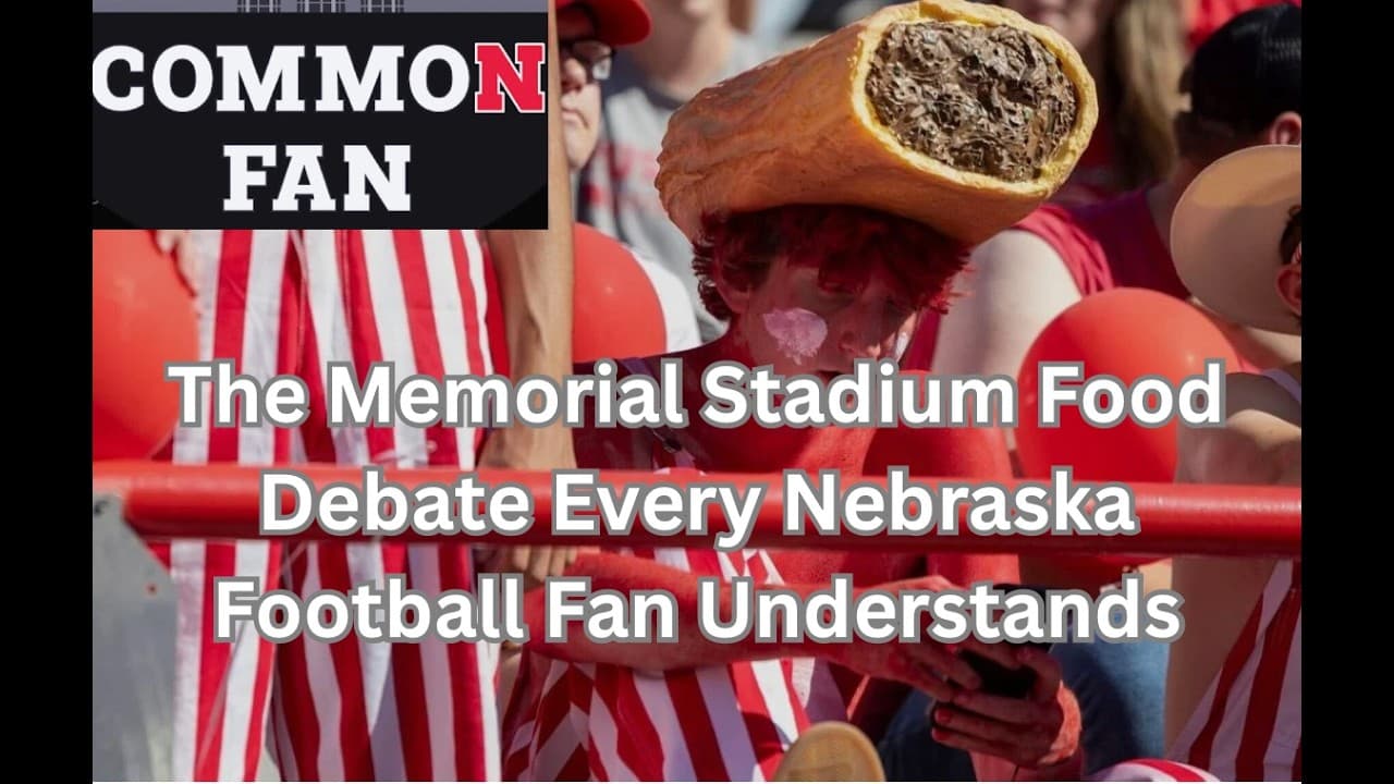 The Memorial Stadium Food Debate Every Nebraska Football Fan Understands