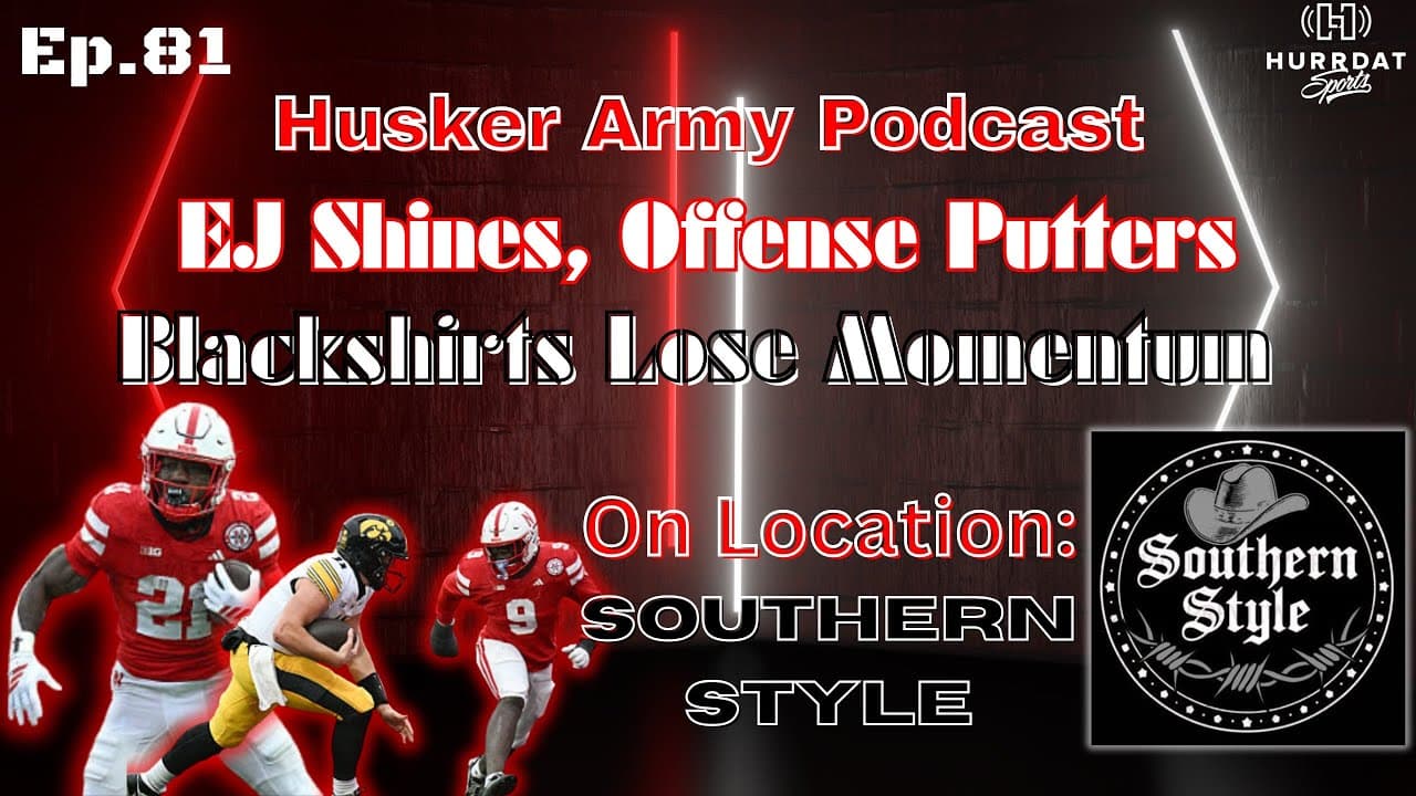 Emmett's Brilliance Overshadowed in Nebraska's Defeat to Iowa | Husker Army Podcast