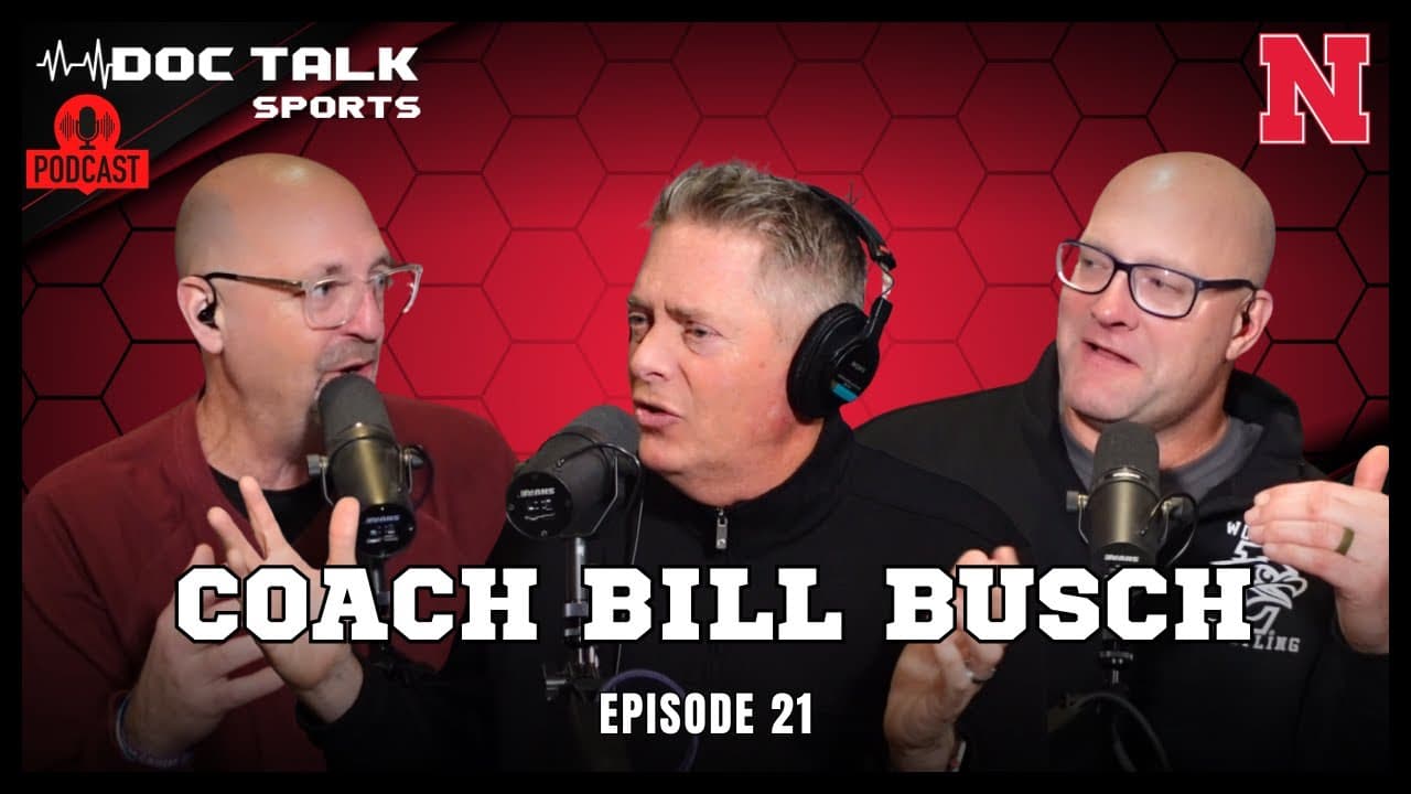 Husker Doc Talk Podcast : Coach Bill Busch