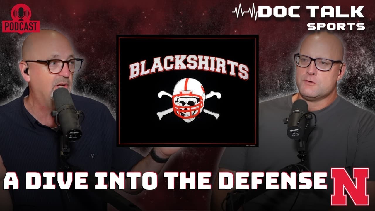 Husker Doc Talk Podcast : A Dive Into The Defense