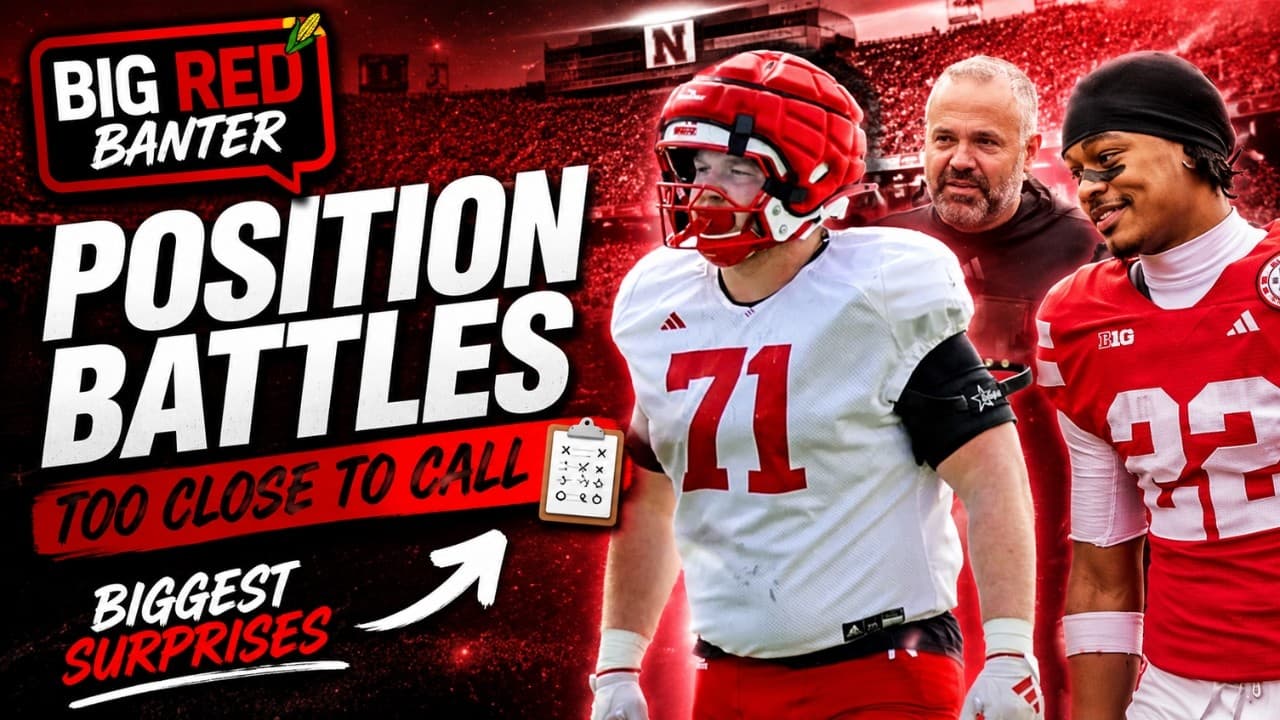 Nebraska’s Biggest Fall Camp Surprises + Position Battles We Can’t Call Yet 👀