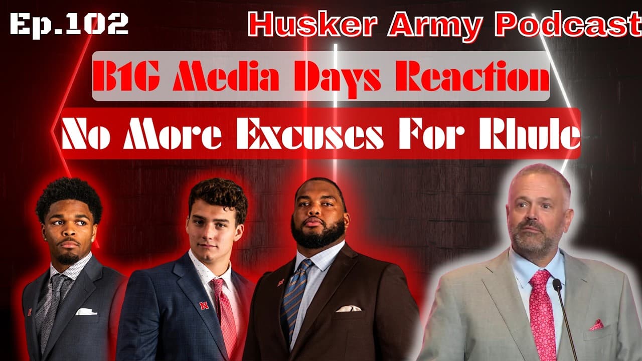 Big 10 Media Days '26 Reaction: Breaking Down The Huskers @ B1G Media Days!