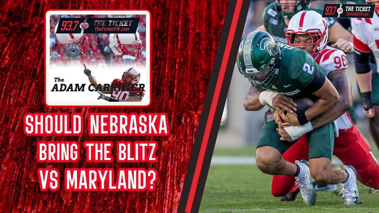 Should Nebraska SEND THE HOUSE and BLITZ HEAVY vs Maryland? | The Adam Carriker Show