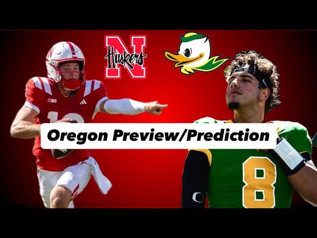 Nebraska At Oregon Preview & Prediction
