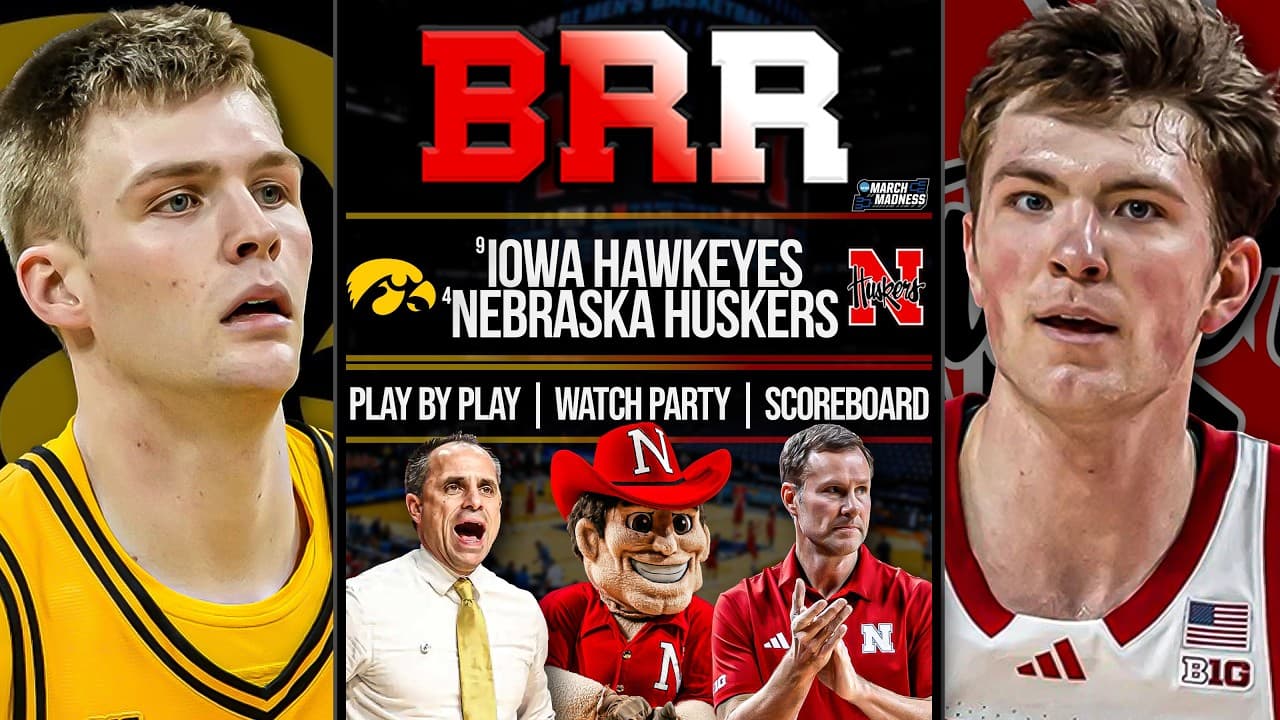 #9 Iowa Hawkeyes vs #4 Nebraska Huskers | LIVE | Scoreboard | Play By Play | March Madness