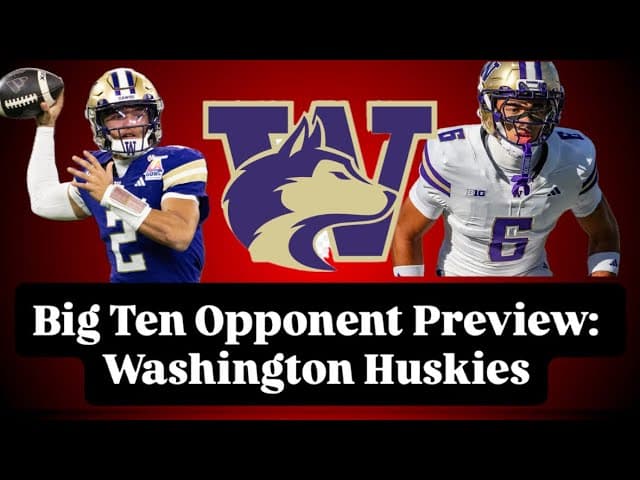 Big Ten Opponent Preview: Washington Huskies
