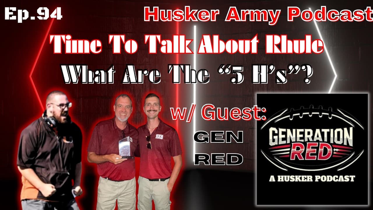 Is Rhule Under A Microscope?: Gen Red Podcast Is Back To Talk Husker Football!