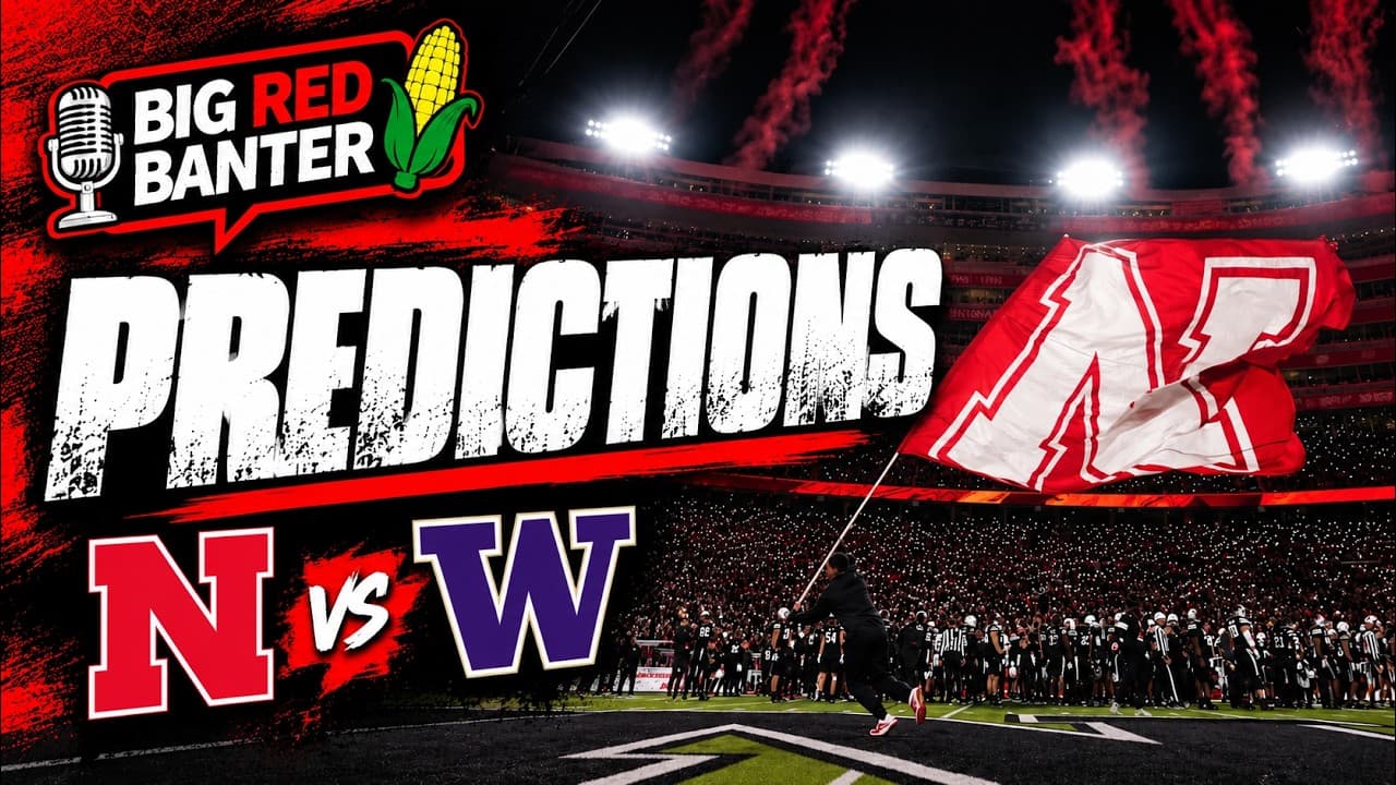 - Nebraska vs. Washington Predictions: Winner, Final Score & Bold Takes