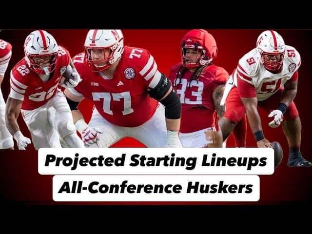 Predicting Huskers Starting Lineups in Week 1 - Surprise Players for 2026?!