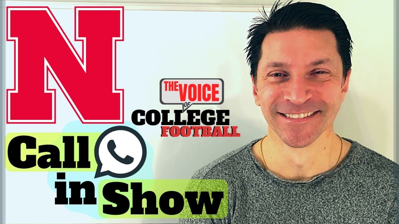 Nebraska Cornhuskers LIVE SPECIAL EDITION Call-In Show