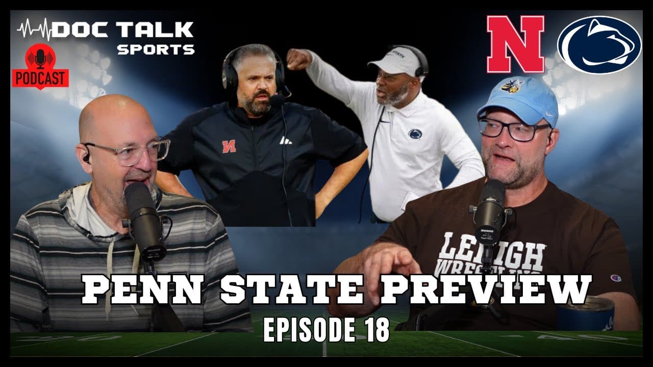 Husker Doc Talk Podcast : Penn State Preview