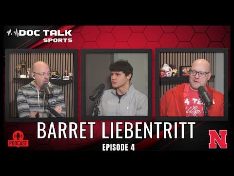 Husker Doc Talk Podcast : Barret Liebentritt