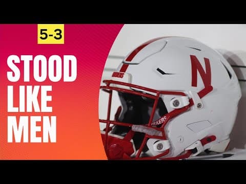 Nebraska Huskers Stood Like Men in Gutsy Performance Against #4 Ohio State