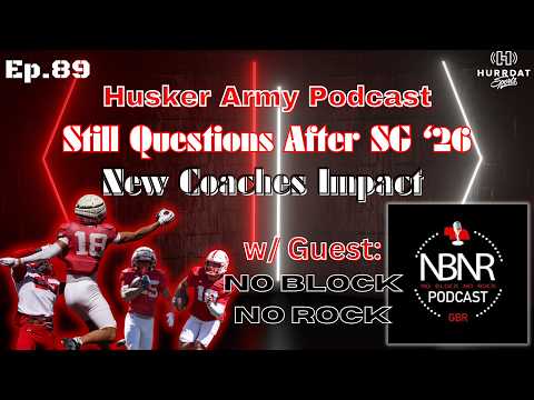 Questions After the Spring Game | Husker Army Podcast