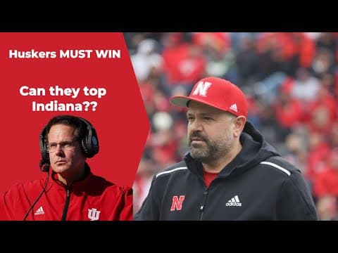 WHY the Huskers MUST Beat #16 ranked Indiana