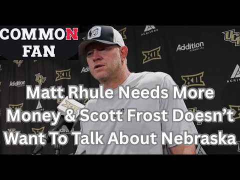 Matt Rhule Needs More Money & Scott Frost Doesn’t Want to Talk About Nebraska