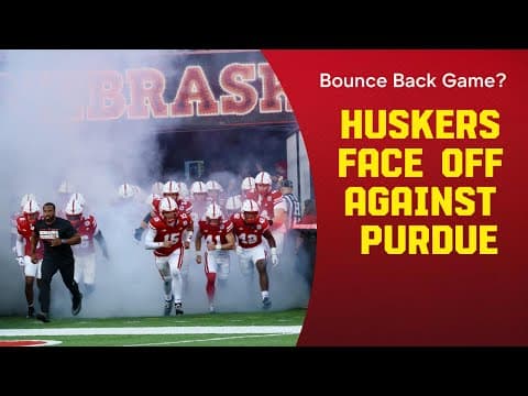 The Huskers Look to Bounce Back Against Boilermakers! How do they stack up?  All you need to know
