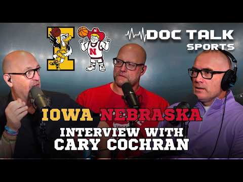 Husker Doc Talk Podcast : Huskers In The Sweet 16! Cary Cochran Interview
