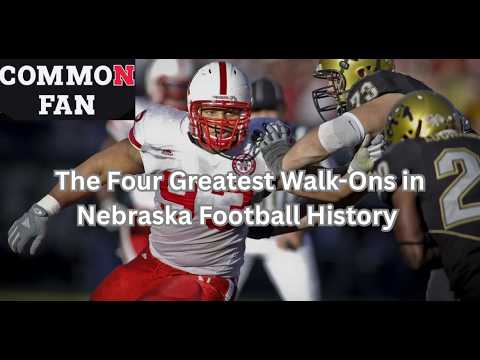 The Four Greatest Walk-Ons in Nebraska Football History