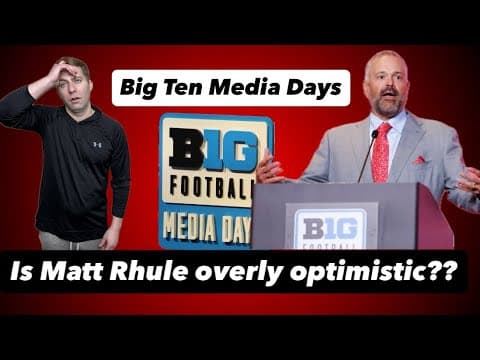 Big Ten Media Day Reaction: Is Rhule Overhyping the 2026 Huskers??
