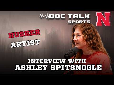 Husker Doc Talk Podcast : Ashley Spitsnogle