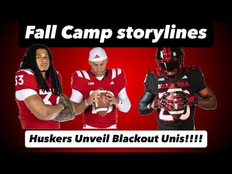 Fall Camp Headlines - Huskers Unveil Blackout Uniforms!!!