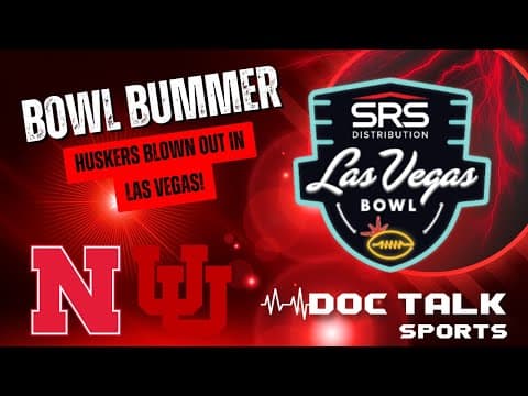 Husker Doc Talk Podcast-Live Las Vegas Bowl Game Reaction