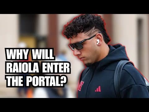 Dylan Raiola plans to enter the transfer portal. What's next for Nebraska football? (Part 2 of 2)