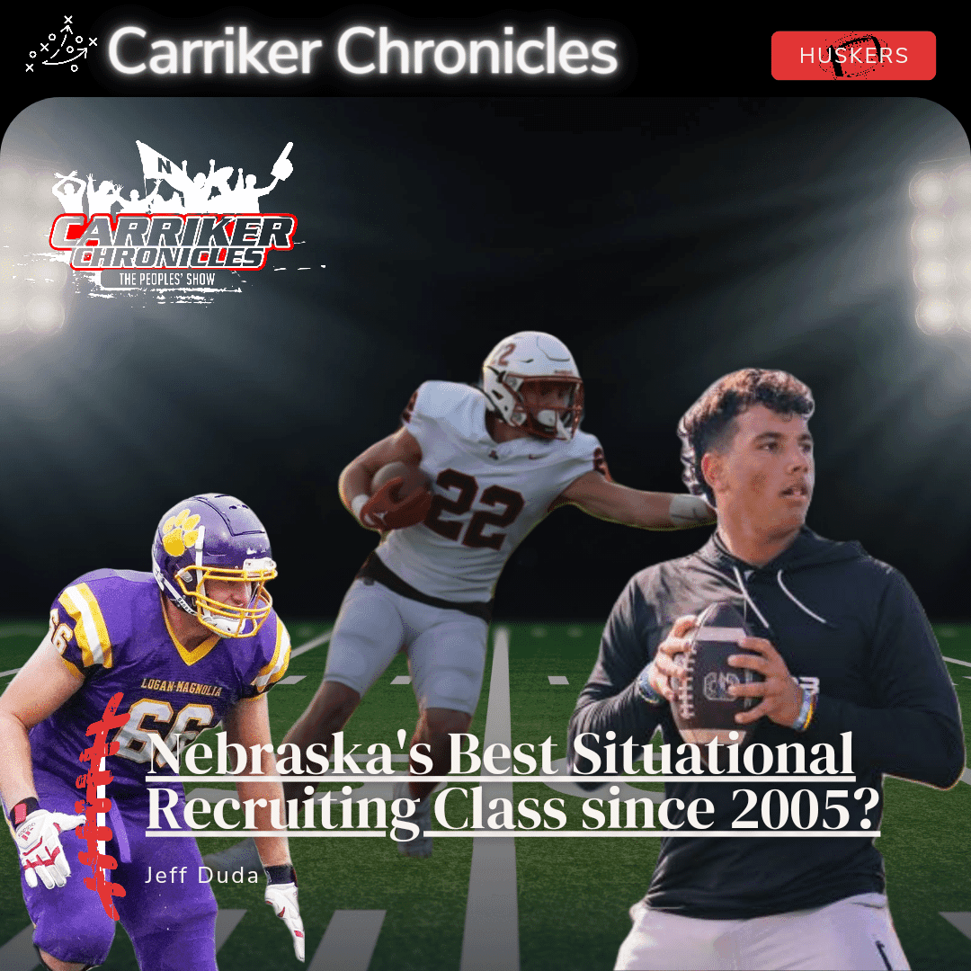 Nebraska’s Best Situational Recruiting Class Since 2005?