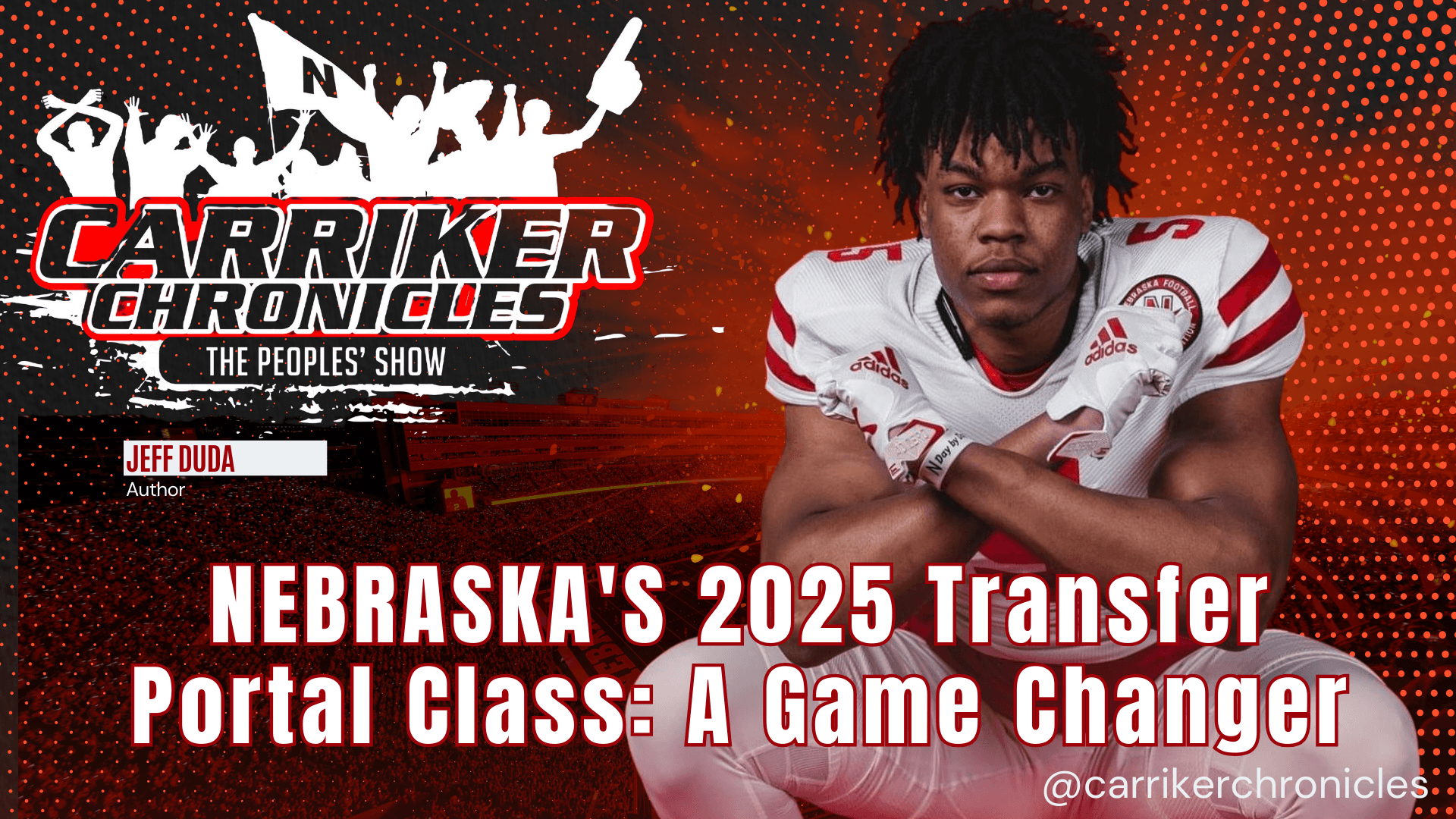 Nebraska’s 2025 Portal Class: A Game Changer