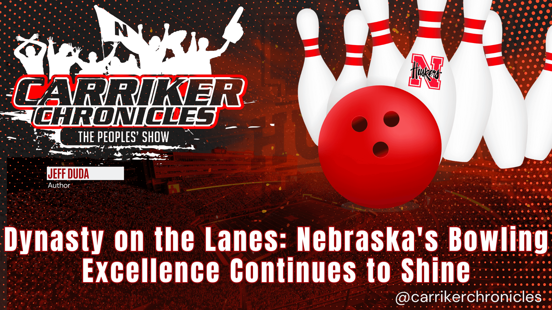 Dynasty on the Lanes: Nebraska’s Bowling Excellence Continues to Shine
