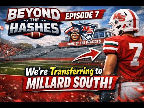 Beyond The Hashes Episode 7: WE'RE TRANSFERRING TO MILLARD SOUTH!!!