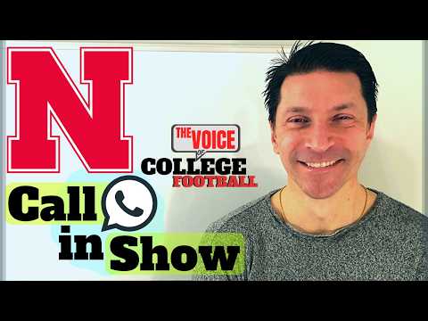 Nebraska Cornhuskers LIVE SPECIAL EDITION Call-In Show